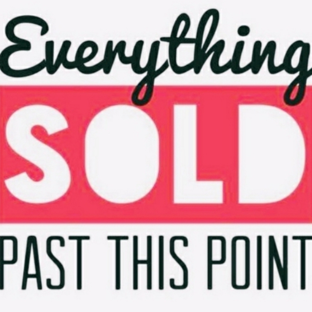 SOLD PAST THIS POINT